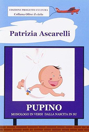 Pupino. Monologo in versi dalla nascita in su. Ediz. illustrata - copertina