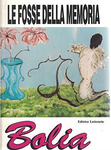 Le fosse della memoria.Bolia - Maria Luisa Spaziani - copertina