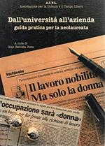 Dall'Università all'azienda - guida pratica per la neolaureata