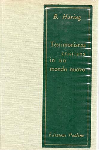 Testimonianza cristiana in un mondo nuovo - Bernhard Häring - copertina