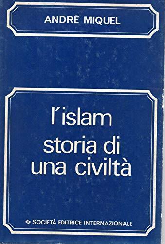 L' islam Storia Di Una Civiltà - André Miquel - copertina
