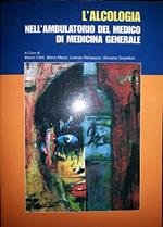 L' Alcologia. Nell' Ambulatorio Del Medico Di Medicina Genarale