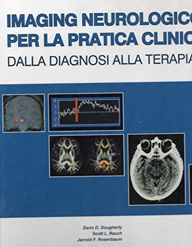 Imaging neurologico per la pratica clinica - dalla diagnosi alla terapia - copertina
