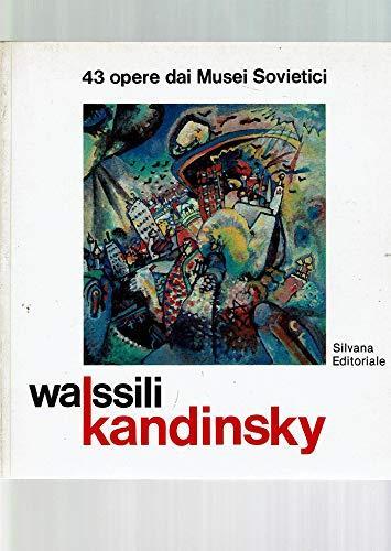 Wassili Kandinsky 43 opere dai Musei Sovietici - Claudia Terenzi - copertina