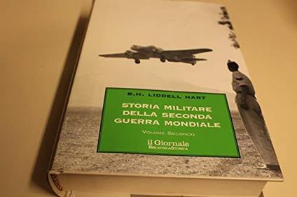 Storia Militare Della Seconda Guerra Mondiale Volume Secondo - Basil H. Liddell Hart - copertina