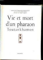 Vie et mort d'un pharaon, Toutankamon