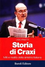 Storia di Craxi. Miti e realtà della sinistra italiana