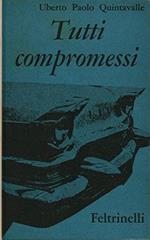 Tutti compromessi. Prima edizione
