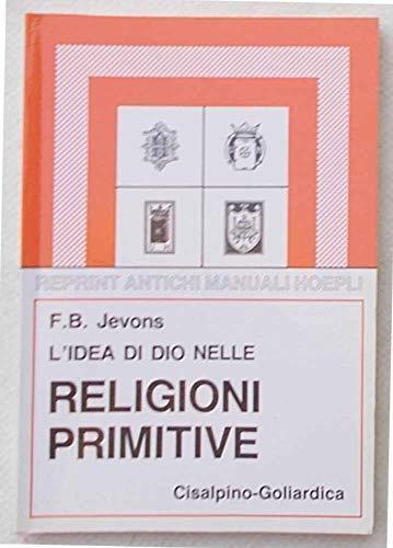 L' idea di Dio nelle religioni primitive (rist. anast. Milano, 1914) - F. B. Jevons - copertina