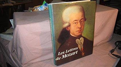 Les lettres de Mozart - Wolfgang Amadeus Mozart - copertina