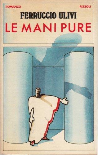 Le mani pulite - Ulivi Ferruccio - copertina