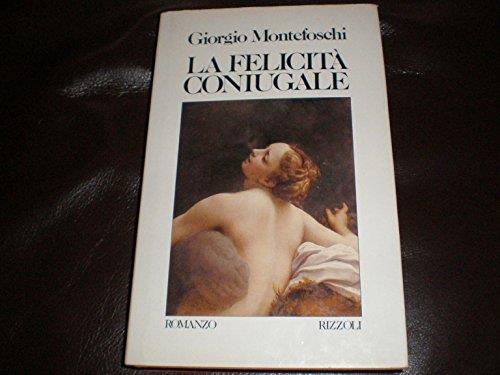 La felicità coniugale - Giorgio Montefoschi - copertina