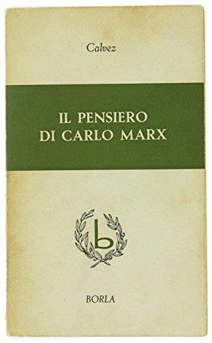Il pensiero di Carlo Marx - Jean-Yves Calvez - copertina