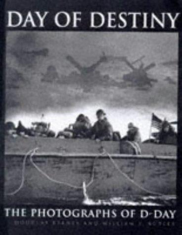 Day of Destiny: The Photographs of D-Day - copertina