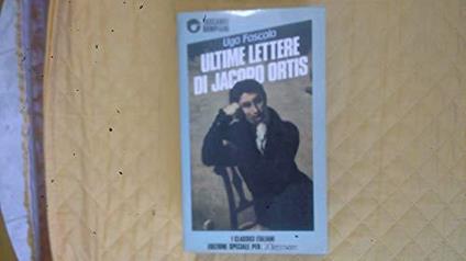 Ultime lettere di Jacopo Ortis - Ugo Foscolo - copertina