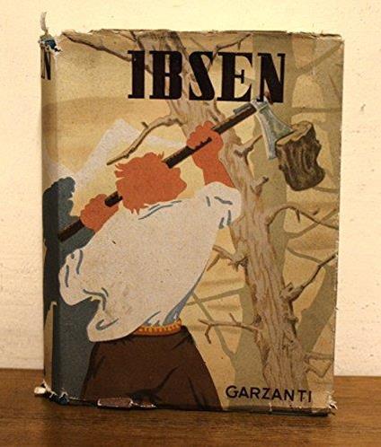 Ibsen - Drammi Vol. 1 A Cura Di Giannini E Zoja - 1^ Ed. Garzanti 1946 - Teatro - Henrik Ibsen - copertina