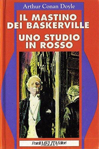 Il Mastino dei Baskerville - Uno studio in Rosso e altri racconti [Hardcover].. - Arthur Conan Doyle - copertina