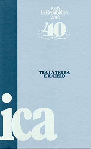 Tra la terra e il cielo - 40 annio di Repubblica (1976-2016) n. 9 - copertina