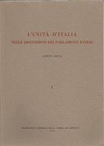 L’Unità d’Italia nelle discussioni dei parlamenti esteri (1859-1861). Volume 1