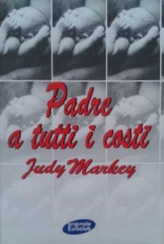 Padre a tutti i costi - copertina