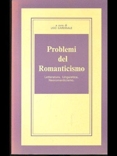 Problemi del romanticismo - Ugo Cardinale - copertina