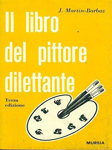 Il libro del pittore dilettante - J. Martin-Barbaz - copertina