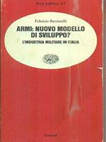 Armi: nuovo modello di sviluppo? L'industria militare in Italia