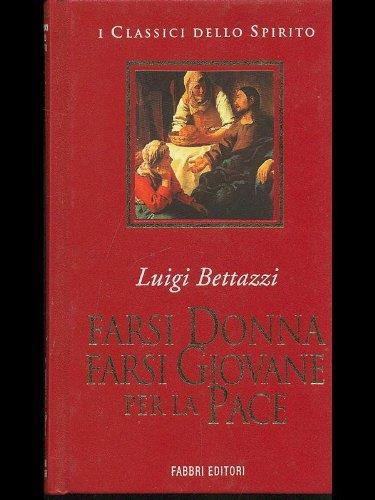 Farsi Donna Farsi Giovane per la Pace - Luigi Bettazzi - copertina