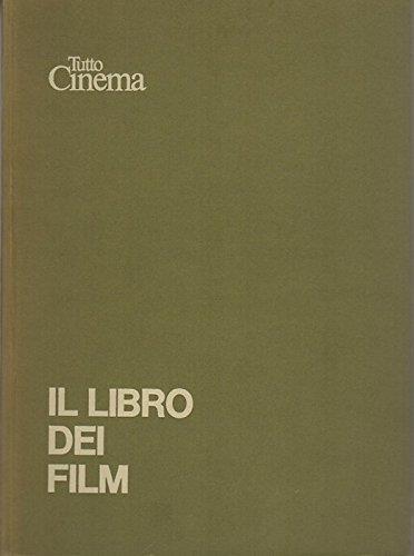 Il libro dei film. Tutto cinema - Emilio De' Rossignoli - copertina