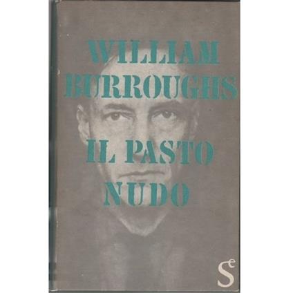 Il pasto nudo - William Burroughs - copertina