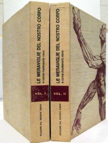 Le meraviglie del nostro corpo e come mantenerlo sano. Vol I e II - copertina