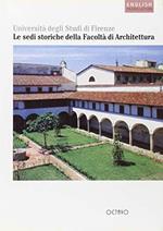 Guida alle sedi storiche della Facoltà di Architettura. Università degli Studi di Firenze