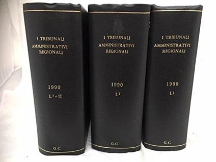 I Tribunali Amministrativi Regionali anno 1990 Tomo primo ( vol 1-2) tomo secondo ( Vol. 3 + tomo secondo) - copertina