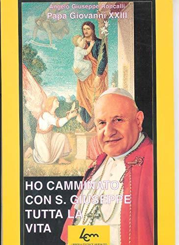 Ho camminato con S.Giuseppe tutta la vita - Angelo Giuseppe Roncalli - copertina