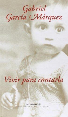 Vivir Para Contarla - Gabriel García Márquez - copertina