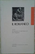 Il Romanico. Atti Del Seminario Di Studi Diretto Da Piero Sanpaolesi