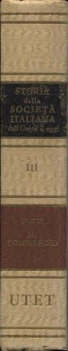 Il Commercio Storia Della Societa Italiana Dall'Unita A Oggi - Bruno Caizzi - copertina