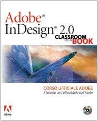 Adobe InDesign 2.0. Classroom in a book. Corso ufficiale Adobe. Con CD-ROM - copertina