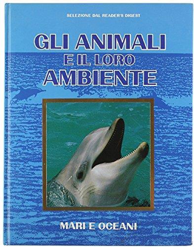 Mari E Oceani: Gli Animali Nel Loro Ambiente - copertina