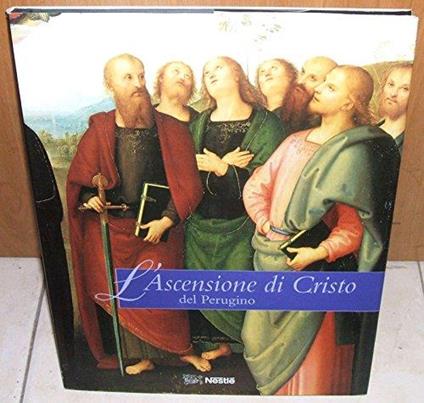 L' Ascensione Di Cristo Del Perugino - copertina