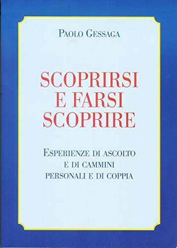 Scoprirsi e farsi scoprire -esperienze di ascolto e di cammini personali e di coppia - copertina