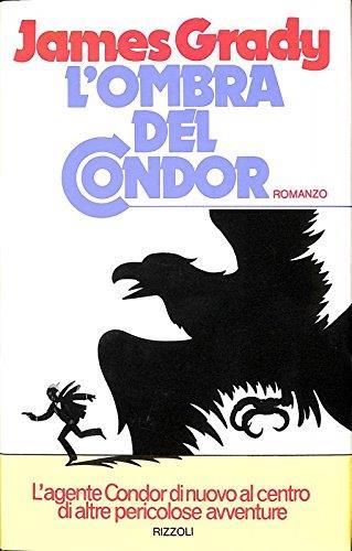 L' Ombra Del Condor - James Grady - copertina
