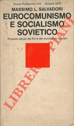 Eurocomunismo e socialismo sovietico. Problemi attuali del Pci e movimento operaio
