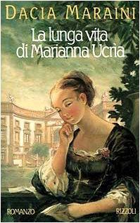 La Lunga Vita Di Marianna Ucria - Dacia Maraini - copertina