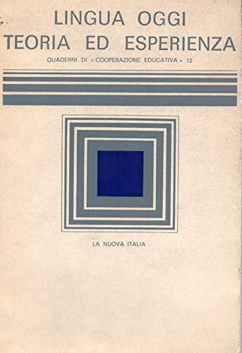 Lingua oggi - Teoria ed esperienza - Quaderni di " cooperazione educativa " 12 - copertina