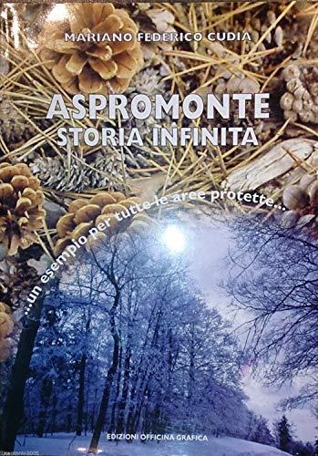 Aspromonte Storia Infinita Un Esempio Per Tutte Le Aree Protette - Federico Mariani - copertina