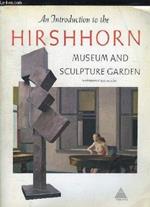 An Introduction to the Hirshhorn Museum and Sculpture Garden, Smithsonian Institution by Abram Lerner (1974-01-01)