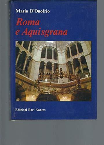 Roma e Aquisgrana ( collana di studi di storia dell'arte n° IV ) - Mario D'Onofrio - copertina