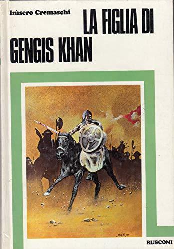 La figlia di Gengis Khan - Inisero Cremaschi - copertina