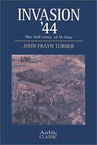 Invasion '44: The Full Story of D-Day - Turner John Frayn - copertina